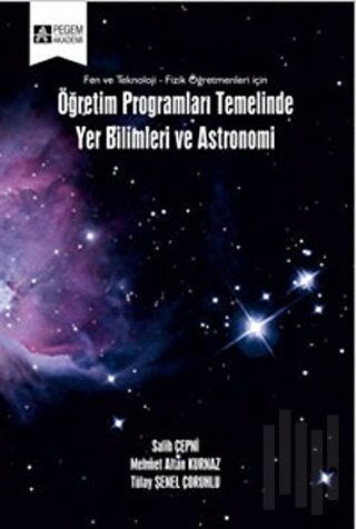 Öğretim Programları Temelinde Yer Bilimleri ve Astronomi | Kitap Ambar