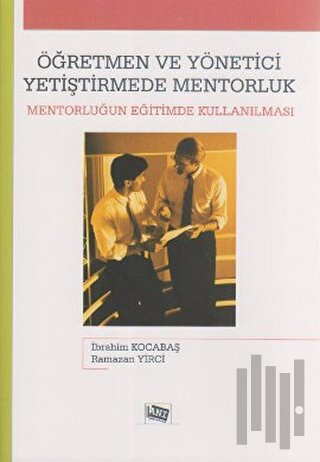 Öğretmen ve Yönetici Yetiştirmede Mentorluk | Kitap Ambarı