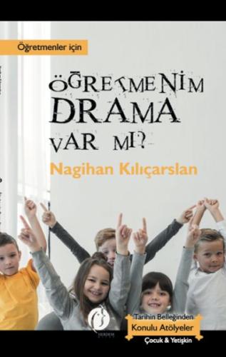 Öğretmenim Drama Var mı? | Kitap Ambarı