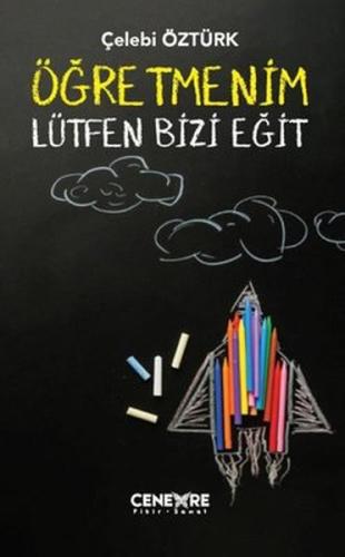 Öğretmenim Lütfen Bizi Eğit | Kitap Ambarı