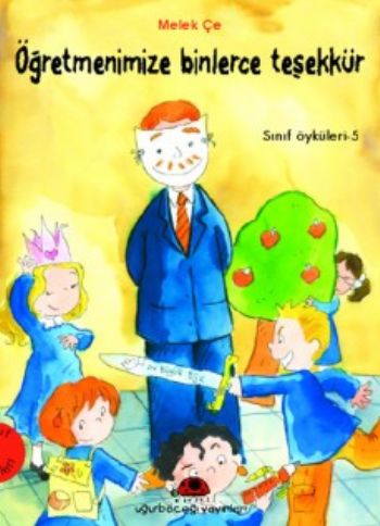 Öğretmenimize Binlerce Teşekkür - Sınıf Öyküleri 5 | Kitap Ambarı