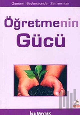 Öğretmenin Gücü Zamanın Başlangıcından Zamanımıza | Kitap Ambarı