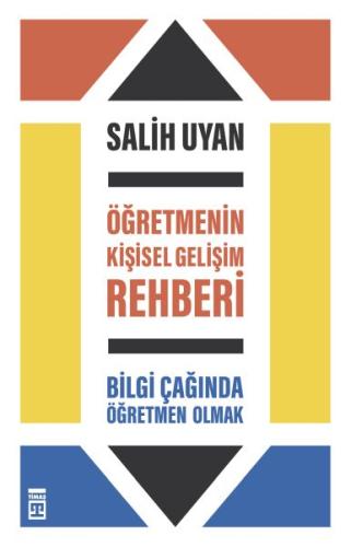 Öğretmenin Kişisel Gelişim Rehberi - Bilgi Çağında Öğretmen Olmak | Ki