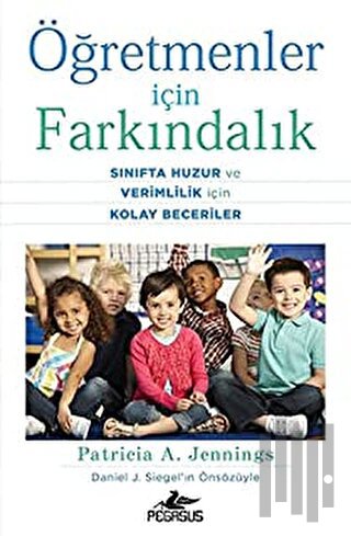 Öğretmenler İçin Farkındalık: Sınıfta Huzur ve Verimlilik İçin Kolay B