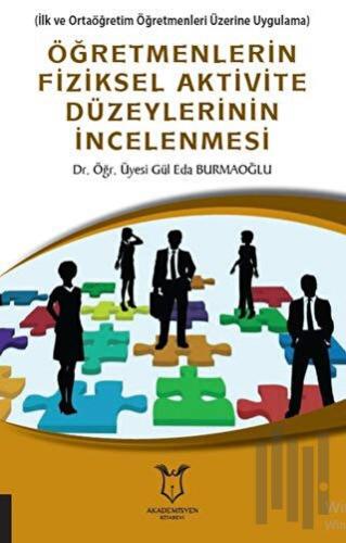 Öğretmenlerin Fiziksel Aktivite Düzeylerinin İncelenmesi | Kitap Ambar