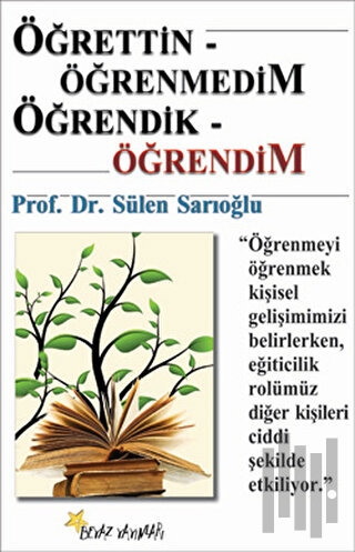 Öğrettin- Öğrenmedim / Öğrendik- Öğrendim | Kitap Ambarı