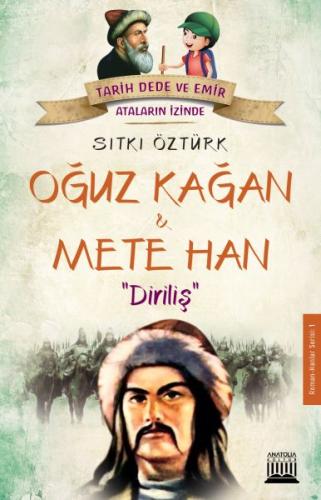 Oğuz Kağan ve Mete Han | Kitap Ambarı