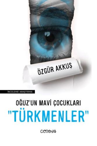 Oğuz'un Mavi Çocukları Türkmenler | Kitap Ambarı