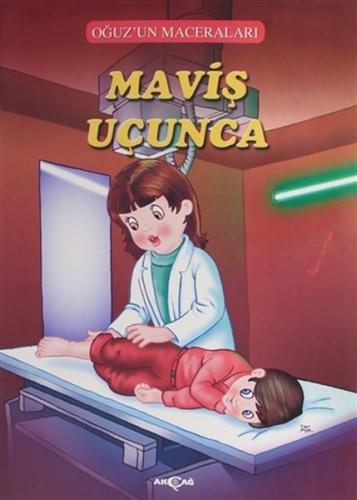 Maviş Uçunca - Oğuz'un Maceraları | Kitap Ambarı