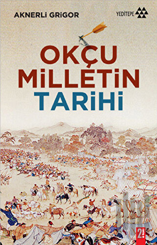 Okçu Milletin Tarihi | Kitap Ambarı