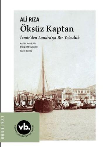 Öksüz Kaptan İzmir'den Londra'ya Bir Yolculuk | Kitap Ambarı