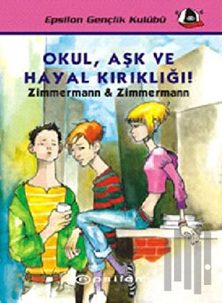 Okul, Aşk ve Hayal Kırıklığı! | Kitap Ambarı