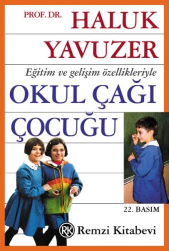 Eğitim ve Gelişim Özellikleriyle Okul Çağı Çocuğu | Kitap Ambarı