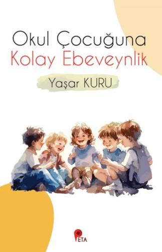 Okul Çocuğuna Kolay Ebeveynlik | Kitap Ambarı