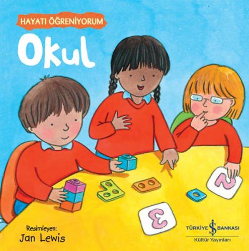 Okul - Hayatı Öğreniyorum | Kitap Ambarı