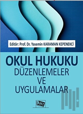 Okul Hukuku Düzenlemeler ve Uygulamalar | Kitap Ambarı