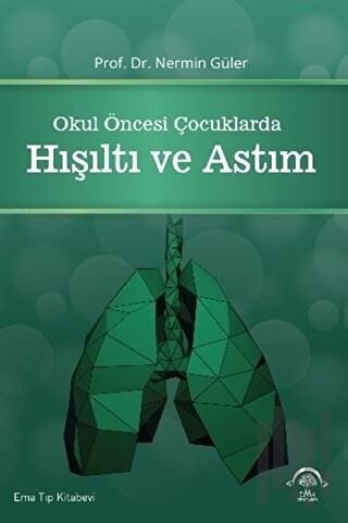 Okul Öncesi Çocuklarda Hışıltı ve Astım (Ciltli) | Kitap Ambarı