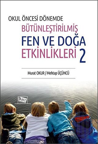 Okul Öncesi Dönemde Bütünleştirilmiş Fen ve Doğa Etkinlikleri 2 | Kita