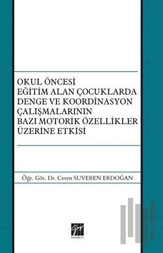 Okul Öncesi Eğitim Alan Çocuklarda Denge ve Koordinasyon Çalışmalarını