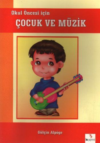 Okul Öncesi için Çocuk ve Müzik | Kitap Ambarı