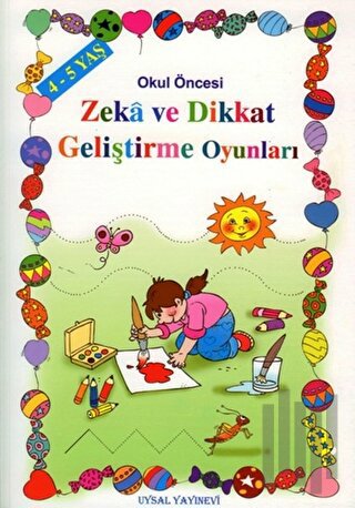 Okul Öncesi Zeka ve Dikkat Geliştirme Oyunları - 4-5 Yaş | Kitap Ambar