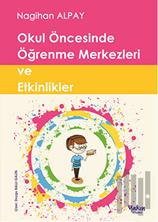 Okul Öncesinde Öğrenme Merkezleri ve Etkinlikler (Ciltli) | Kitap Amba