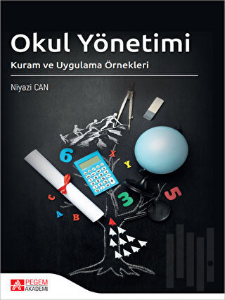 Okul Yönetimi Kuram ve Uygulama Örnekleri | Kitap Ambarı