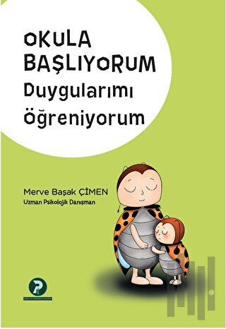 Okula Başlıyorum Duygularımı Öğreniyorum | Kitap Ambarı