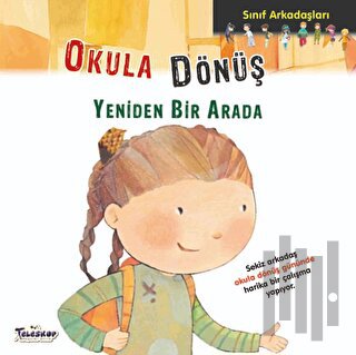 Okula Dönüş - Sınıf Arkadaşları | Kitap Ambarı