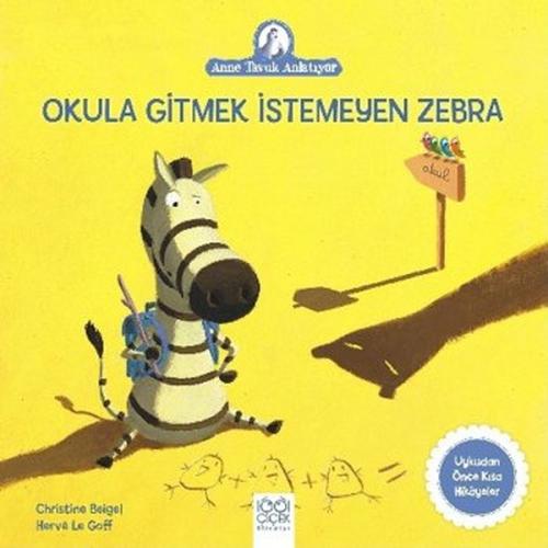 Okula Gitmek İstemeyen Zebra | Kitap Ambarı