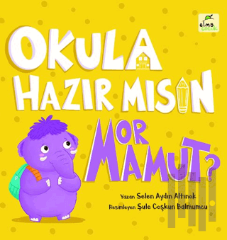 Okula Hazır mısın Mor Mamut? (Ciltli) | Kitap Ambarı