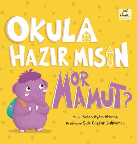 Okula Hazır mısın Mor Mamut? | Kitap Ambarı