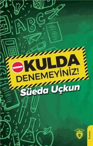 Okulda Denemeyiniz! | Kitap Ambarı