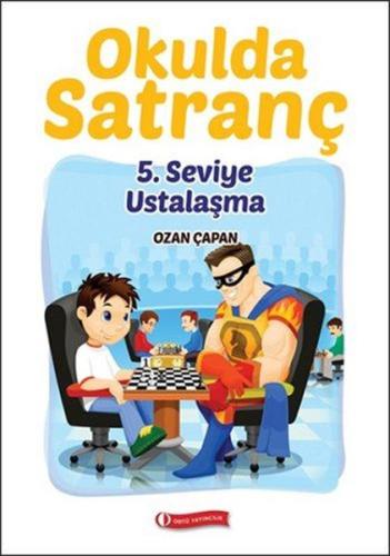 Okulda Satranç 5. Seviye-Ustalaşma | Kitap Ambarı