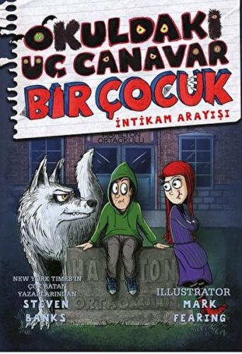 Okuldaki Üç Canavar Bir Çocuk: İntikam Arayışı | Kitap Ambarı