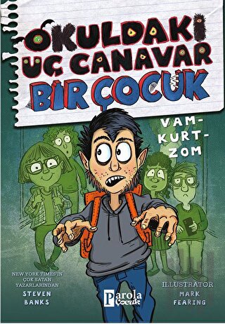 Okuldaki Üç Canavar Bir Çocuk: Vam – Kurt – Zom | Kitap Ambarı