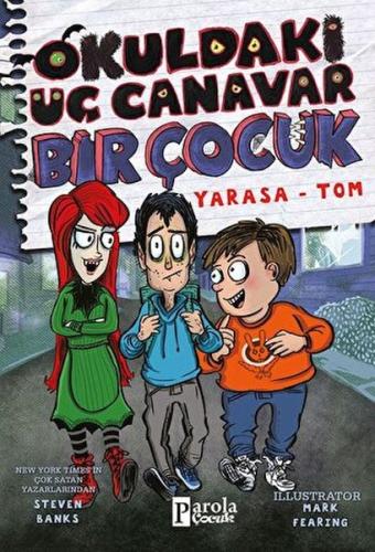 Okuldaki Üç Canavar Bir Çocuk: Yarasa – Tom | Kitap Ambarı