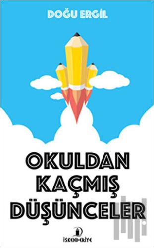 Okuldan Kaçmış Düşünceler | Kitap Ambarı