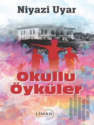 Okullu Öyküler | Kitap Ambarı