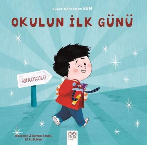 Okulun İlk Günü - Süper Kahraman Ben | Kitap Ambarı