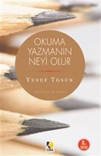 Okuma Yazmanın Neyi Olur | Kitap Ambarı