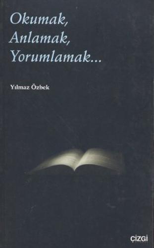 Okumak, Anlamak, Yorumlamak... | Kitap Ambarı