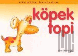 Okumaya Başladım Köpek Topi | Kitap Ambarı