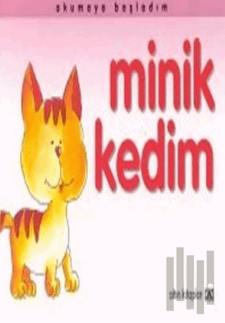 Okumaya Başladım Minik Kedim | Kitap Ambarı