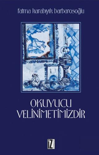 Okuyucu Velinimetimizdir | Kitap Ambarı