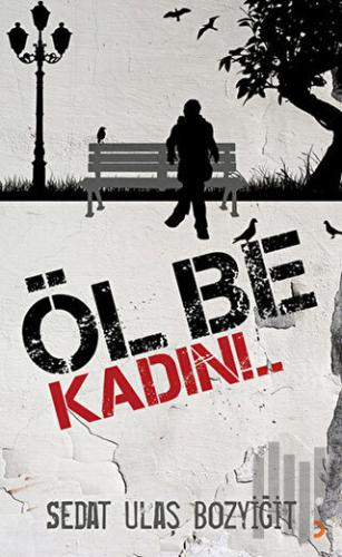 Öl Be Kadın!.. | Kitap Ambarı