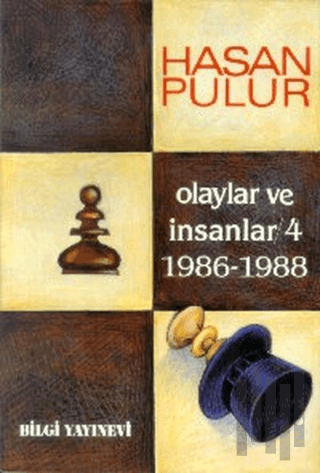 Olaylar ve İnsanlar / 4 1986-1988 | Kitap Ambarı