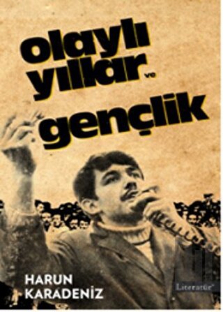 Olaylı Yıllar ve Gençlik | Kitap Ambarı