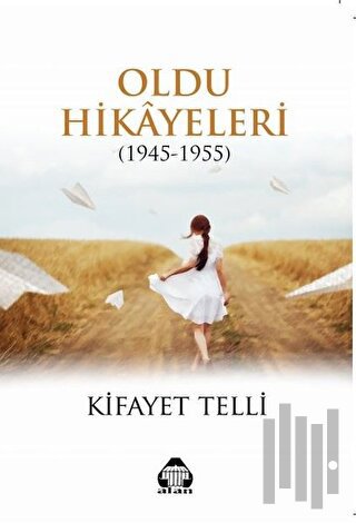 Oldu Hikayeleri (1945-1955) | Kitap Ambarı