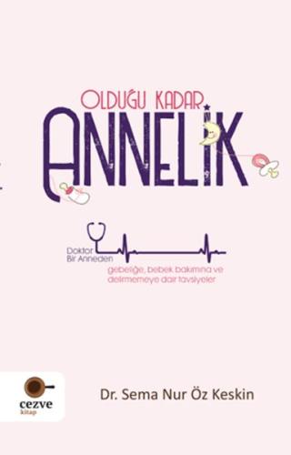 Olduğu Kadar Annelik | Kitap Ambarı